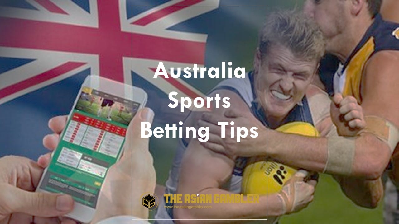 Australia Sports Bet Tips: Gamble & Win 2022
