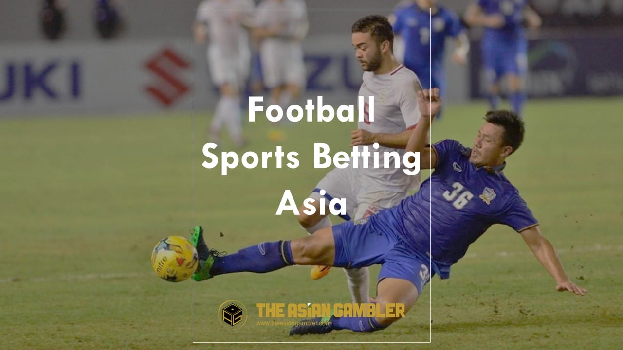 Football Sports Betting in Asia: How Does it Work?
