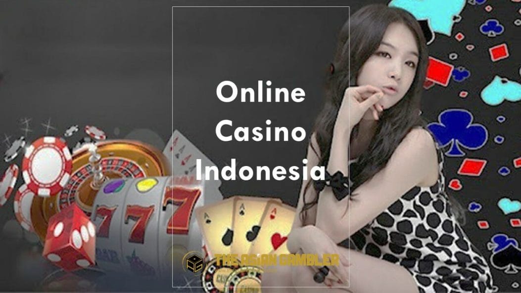 Indonesian Players Online Casino and Gambling Guide